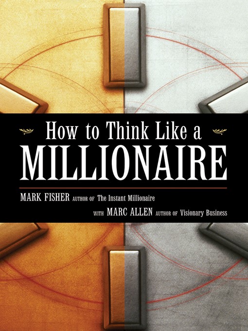 Title details for How to Think Like a Millionaire by Marc Fisher - Available